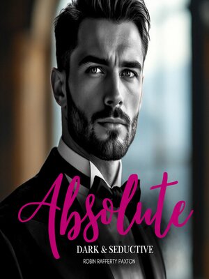 cover image of Absolute Dark & Seductive |Spicy <li> Psychological <li> Hard <li> Mysterious